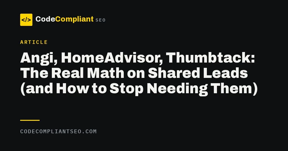 Cost comparison of Angi and HomeAdvisor shared leads versus your own website