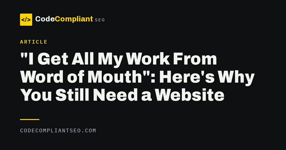 Why word of mouth referrals for contractors still need a website